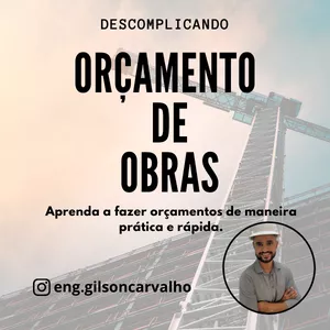 Imagem de DESCOMPLICANDO Orçamento de Obras criado por Gilson Carvalho na hotmart