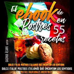 Imagen de portada para Ebook Dulce Italia: Postres italianos que encantan los sentidos