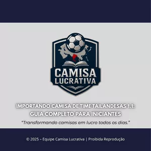 Imagem de capa para o Ebook Importando Camisa de Time Tailandesas 1.1: Guia Completo para Iniciantes