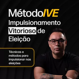 Imagem de capa para o Curso online Método IVE - Impulsionamento Vitorioso de Eleição 