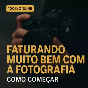 Imagem de capa para o Curso online Faturando muito bem com a fotografia - passo a passo de como começar