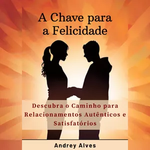Imagem de capa para o Ebook A Chave para a Felicidade