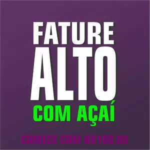 Fature ALTO com Açaí