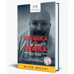 Imagem de capa para o Ebook E-BOOK - LIDERANÇA NA PRÁTICA - INSPIRAÇÕES PARA LIDERAR A SUA VIDA PESSOAL E PROFISSIONAL