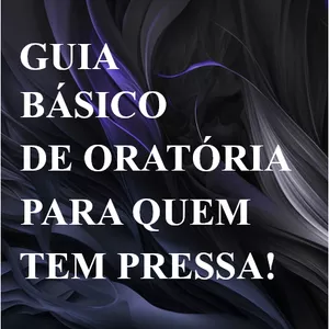 Imagem de capa para o Ebook Guia básico de oratória para quem tem pressa!