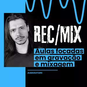 Imagem do curso REC/MIX – Gravação e Mixagem na Prática