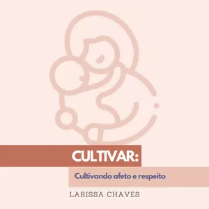 Imagem de capa para o Ebook Cultivar: cultivando afeto e respeito [e-book]