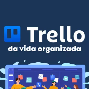 Imagem de capa para o Curso online Trello da Vida Organizada