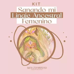 Imagen de portada para Curso online Kit sanando mi linaje ancestral femenino 