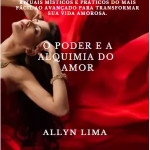 Imagem de capa para o Ebook O poder e a alquimia do  amor