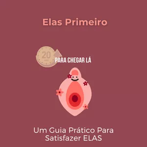 Imagem de capa para o Ebook Elas Primeiro | 20 min pra fazer ELA chegar lá