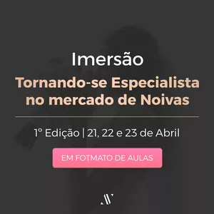 Imagem de capa para o Curso online GRAVAÇÃO COMPLETA — Imersão Noivas (1ª Edição)