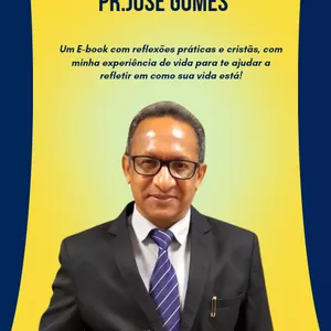 Imagem de capa para o Ebook Reflexões Cristãs Pr. José Gomes 