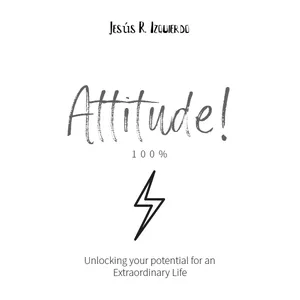 Cover image for Ebook ATTITUDE! 100% (Unlocking your potential for an Extraordinary Life)