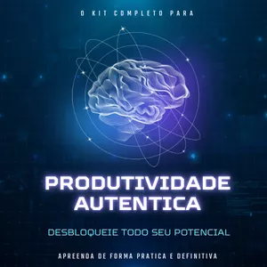 Imagem de capa para o Ebook Desbloqueie Seu Potencial com "Produtividade Autêntica": O Kit Completo para Transformar Sua Vida