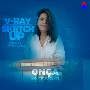 Imagem de capa para o Curso online Onça Digital - Vray e SketchUp