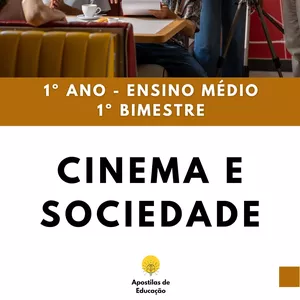 Imagem de capa para o Ebook Cinema e Sociedade 1º Ano 1º Bimestre (Ensino Médio) - Apostila com Planos de Aula