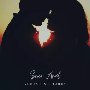 Imagem de capa para o Ebook Sexo Anal: Verdades e tabus