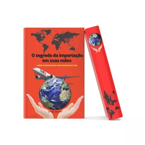 Imagem de capa para o Ebook O Segredo da importação em suas mãos