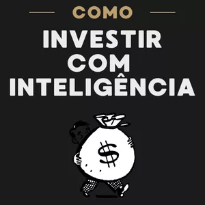 Imagem de capa para o Ebook Como Investir com Inteligência