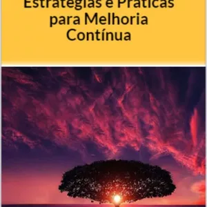 Planilha Caminhos para a Excelência em Qualidade: Estratégias e Práticas para Melhoria Contínua