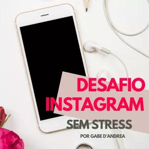 Imagem principal do produto Desafio Instagram Sem Stress