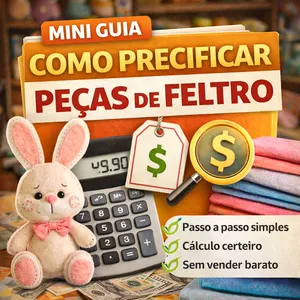 Imagem de capa para o Ebook Mini Guia: Como Precificar Peças de Feltro