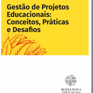 Imagem de capa para o Ebook Gestão de Projetos Educacionais: Conceitos, Práticas e Desafios