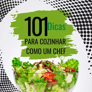 Imagem de capa para o Ebook 101 DICAS PARA COZINHAR COMO UM CHEFF