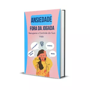 Imagem de capa para o Ebook Ansiedade Fora da Jogada