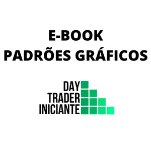 Imagem de capa para o Ebook PADRÕES GRÁFICOS DAY TRADER INICIANTE