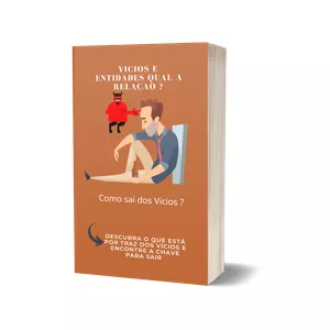 Imagem de capa para o Ebook Vícios e entidades qual a relaçao