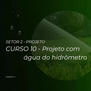 Curso CURSO 10 – Projeto de irrigação com água do hidrômetro
