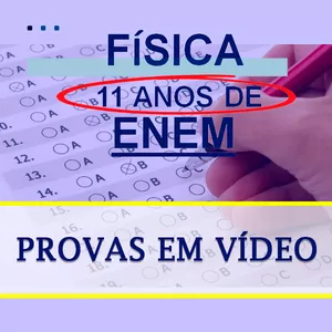 Imagem de capa para o Curso online 11 anos de ENEM - Apenas provas de Física videoaulas e PDF