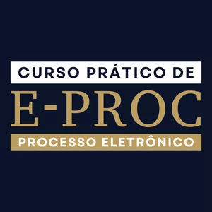 Imagem de capa para o Curso online Curso Prático de E-PROC - Processo Eletrônico