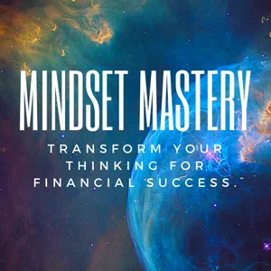 Cover image for Ebook Mindset Mastery: Transform Your Thinking for Financial Success!