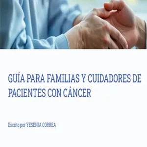 Imagen de portada para Ebook GUÍA PARA FAMILIAS Y CUIDADORES DE PACIENTES CON CÁNCER