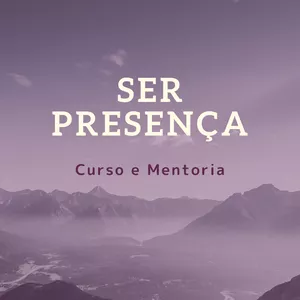 Imagem de capa para o Curso online Ser Presença #8
