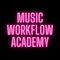 Music Workflow Academy