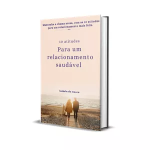 Imagem de capa para o Ebook 10 atitudes para um relacionamento saudável 