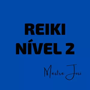 Imagem de capa para o Curso online Curso Nível 2 de Reiki - Mestre Josi