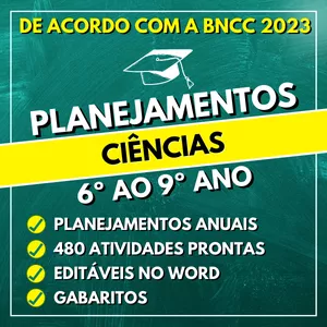 Curso CIÊNCIAS - Planejamentos do 6º ao 9º ano - BNCC 2023