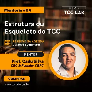 Imagem de capa para o Serviço online Mentoria TCC Lab #04 - Estrutura ou Esqueleto do TCC