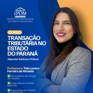 Imagem do curso Transação Tributária no Estado do Paraná – Aspectos Teóricos e Práticos