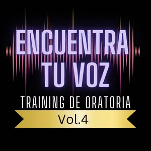 Imagen de portada para Curso online ENCUENTRA TU VOZ | Training de Oratoria VOL.4