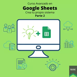 Imagen de portada para Curso online Curso Avanzado Google Sheets (p/2) - Crea tu propio sistema parte 2