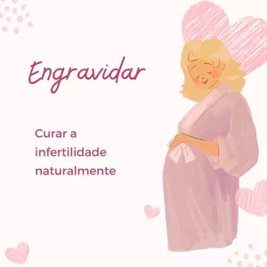 Imagem de capa para o Ebook Engravidar: Curar a infertilidade naturalmente