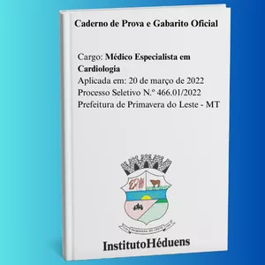 Imagem de capa para o Ebook Prova Medico Especialista em Cardiologia Processo Seletivo Simplificado Nº 466/2022 Prefeitura Municipal de Primavera do Leste-MT 