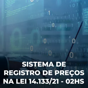 Imagem de capa para o Curso online Sistema de Registro de Preços na Lei 14.133/21