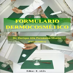 Imagen principal del producto Formulario Dermocosmético: Elabore fácilmente 107 Fórmulas cosméticas